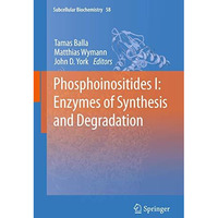 Phosphoinositides I: Enzymes of Synthesis and Degradation [Paperback]