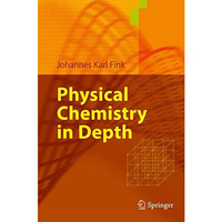 Physical Chemistry in Depth [Hardcover]