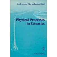 Physical Processes in Estuaries [Paperback]