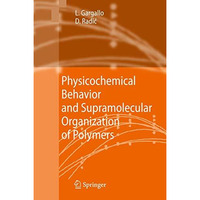 Physicochemical Behavior and Supramolecular Organization of Polymers [Hardcover]