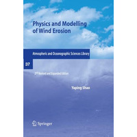 Physics and Modelling of Wind Erosion [Paperback]