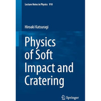 Physics of Soft Impact and Cratering [Paperback]