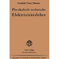 Physikalisch-technische Elektrizit?tslehre [Paperback]