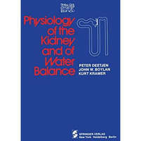 Physiology of the Kidney and of Water Balance [Paperback]