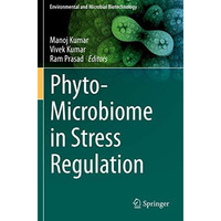 Phyto-Microbiome in Stress Regulation [Paperback]