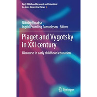 Piaget and Vygotsky in XXI century: Discourse in early childhood education [Paperback]