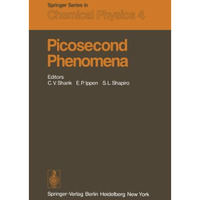 Picosecond Phenomena: Proceedings of the First International Conference on Picos [Paperback]