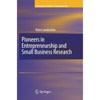 Pioneers in Entrepreneurship and Small Business Research [Paperback]