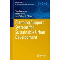 Planning Support Systems for Sustainable Urban Development [Hardcover]