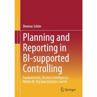 Planning and Reporting in BI-supported Controlling: Fundamentals, Business Intel [Paperback]