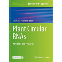 Plant Circular RNAs: Methods and Protocols [Paperback]