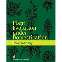 Plant Evolution under Domestication [Paperback]