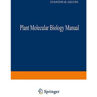 Plant Molecular Biology Manual [Paperback]