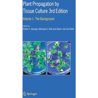 Plant Propagation by Tissue Culture: Volume 1. The Background [Paperback]