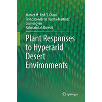 Plant Responses to Hyperarid Desert Environments [Hardcover]