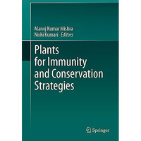 Plants for Immunity and Conservation Strategies [Hardcover]