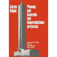 Planung und Kontrolle von Bauproduktionsprozessen [Paperback]