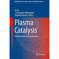 Plasma Catalysis: Fundamentals and Applications [Hardcover]