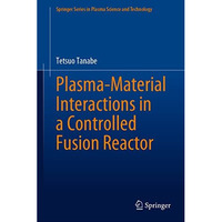 Plasma-Material Interactions in a Controlled Fusion Reactor [Hardcover]