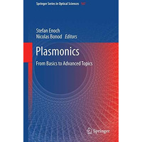 Plasmonics: From Basics to Advanced Topics [Paperback]