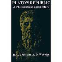 Platos Republic: A Philosophical Commentary [Paperback]