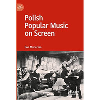 Polish Popular Music on Screen [Paperback]