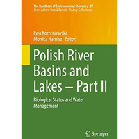 Polish River Basins and Lakes  Part II: Biological Status and Water Management [Hardcover]