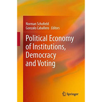 Political Economy of Institutions, Democracy and Voting [Hardcover]