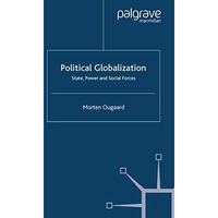 Political Globalization: State, Power and Social Forces [Paperback]