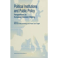 Political Institutions and Public Policy: Perspectives on European Decision Maki [Paperback]