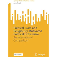 Political Islam and Religiously Motivated Political Extremism: An International  [Paperback]