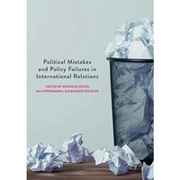 Political Mistakes and Policy Failures in International Relations [Paperback]