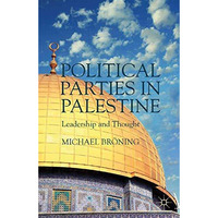 Political Parties in Palestine: Leadership and Thought [Paperback]