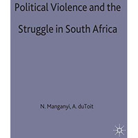 Political Violence and the Struggle in South Africa [Hardcover]