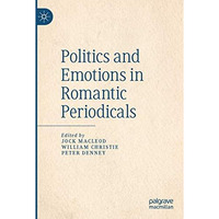 Politics and Emotions in Romantic Periodicals [Paperback]