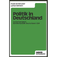 Politik in Deutschland: Systemvergleich Bundesrepublik Deutschland  DDR [Paperback]