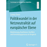 Politikwandel in der Netzneutralit?t auf europ?ischer Ebene: Mobilisierung, Koal [Paperback]