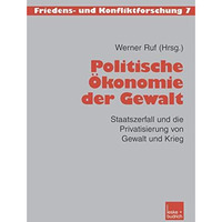 Politische ?konomie der Gewalt: Staatszerfall und die Privatisierung von Gewalt  [Paperback]