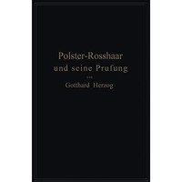 Polster-Rosshaar und seine Pr?fung: Eine Anleitung zur Untersuchung und Bewertun [Paperback]