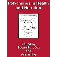 Polyamines in Health and Nutrition [Paperback]