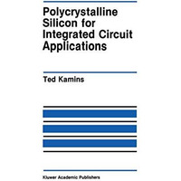 Polycrystalline Silicon for Integrated Circuit Applications [Paperback]