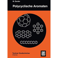 Polycyclische Aromaten: Kohlenwasserstoffe und Fullerene [Paperback]