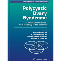 Polycystic Ovary Syndrome: Current Controversies, from the Ovary to the Pancreas [Paperback]