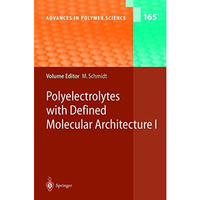 Polyelectrolytes with Defined Molecular Architecture I [Hardcover]