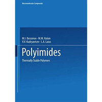 Polyimides: Thermally Stable Polymers [Paperback]