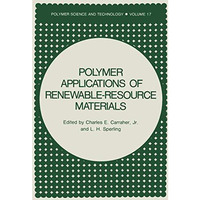 Polymer Applications of Renewable-Resource Materials [Paperback]