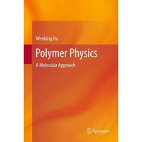 Polymer Physics: A Molecular Approach [Paperback]