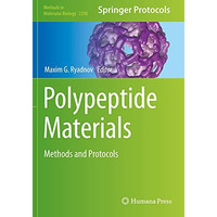 Polypeptide Materials: Methods and Protocols [Paperback]