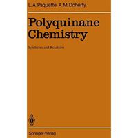 Polyquinane Chemistry: Syntheses and Reactions [Paperback]