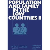 Population and family in the Low Countries II [Paperback]